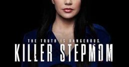 Killer Stepmom (2022) A teen with a reputation for telling lies and creating trouble witnesses her new stepmother murder a