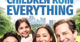 Children Ruin Everything (2022) Astrid and James struggle to hold onto their identities while raising their young children in