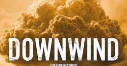 Downwind (2023) Hiroshima. Nagasaki. Mercury, Nevada? The latter was the site for the testing of 928 large-scale nuclear