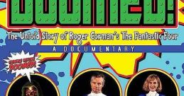 Doomed: The Untold Story of Roger Corman's the Fantastic Four (2015) A documentary that tells the history of The Fantastic