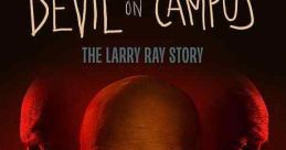 Devil on Campus: The Larry Ray Story (2024) Larry Ray moves into daughter's dorm, manipulates her friends by exploiting