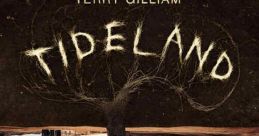Tideland (2005) Because of the actions of her irresponsible parents, a young girl is left alone on a decrepit country
