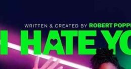 I Hate You (2022) Two flatmates in their 20s and their messy friendship. Becca and Charlie live together, enjoy pranking each
