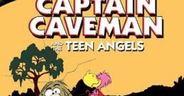 Captain Caveman and the Teen Angels (1977) The adventures of a superhero caveman and a trio of female amateur detectives.