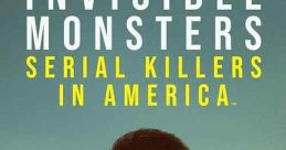 Invisible Monsters: Serial Killers in America (2021) Weaving the interesting paths of America's five most notorious