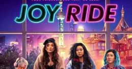 Joy Ride (2023) Follows four Asian American friends as they bond and discover the truth of what it means to know and love who