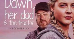 Dawn, her Dad & the Tractor (2021) After the death of her mother, a young trans woman returns to the family farm where she