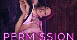 Permission (2017) A woman on the brink of a marriage proposal is told by a friend that she should date other men before