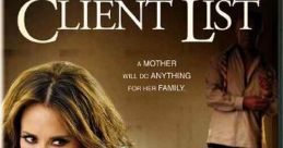 The Client List (2010) A young woman takes a job at a massage parlor to support her family when her husband is unable to