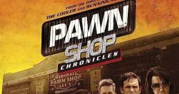 Pawn Shop Chronicles (2013)