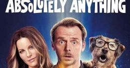 Absolutely Anything (2015) A group of eccentric aliens confers a human being with the power to do absolutely anything, as