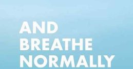 And Breathe Normally (2018)