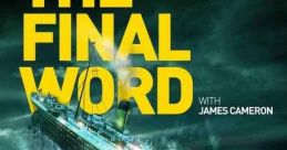 Titanic: The Final Word with James Cameron (2012) Engineers, architects and historians are assembled to examine why the