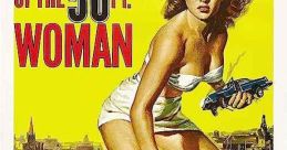 Attack of the 50 Foot Woman (1958) When an abused socialite grows to giant size because of an alien encounter and an