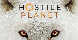 Hostile Planet (2019) A look at the world's harshest landscapes and the animals that have adapted to live there. Cast: