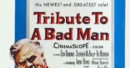 Tribute to a Bad Man (1956) With no law within 200 miles horse rancher Jeremy Rodak runs his spread with an iron hand and