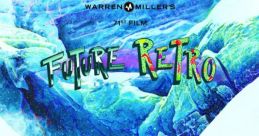 Future Retro (2020) Warren Miller’s “Future Retro” will revel in 71 years of movie magic - with fresh stories and