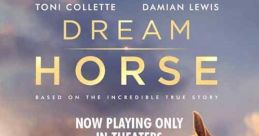 Dream Horse (2021) The inspiring true story of Dream Alliance, an unlikely race horse bred by small town bartender, Jan