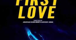 Poster for 'First Love' (2018), showcasing a romantic moment under neon lights, directed by Jonathan Cohen-Berry and Anthony Jorge.