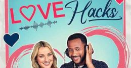 Love Hacks (2023) poster featuring Annie Clark and Romaine Waite with heart graphics and playful design elements.