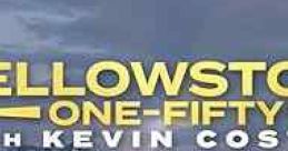 Yellowstone: One-Fifty (2022)
