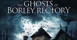 The Ghosts of Borley Rectory (2021)