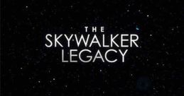 The Skywalker Legacy (2020)