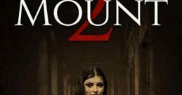 The Mount 2" movie poster featuring a mysterious girl in a dark, eerie setting, emphasizing horror themes and suspense.