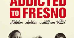 Addicted to Fresno (2015)
