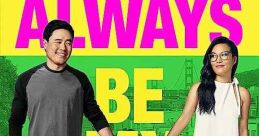 Always Be My Maybe (2019) Everyone assumed that Sasha and Marcus would wind up together, except for Sasha and Marcus.