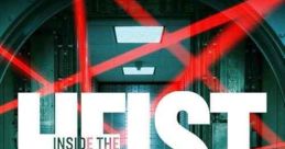 Inside the Heist (2022)