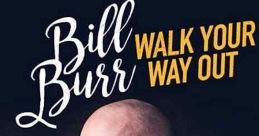 Bill Burr: Walk Your Way Out (2017) Comedian Bill Burr takes the stage in Nashville and riffs on such topics as