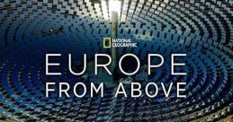 Europe From Above (2019) Using the very latest in drone and aerial photographic technology, tour across countries and their