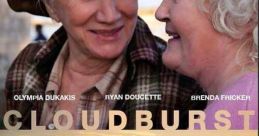 Cloudburst (2011) A lesbian couple escape from their nursing home and head up to Canada to get married. Along the way, they