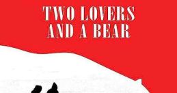 Two Lovers and a Bear (2016) Set in a small town near the North Pole where roads lead to nowhere, the story follows Roman and