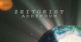 Zeitgeist: Addendum (2008) Zeitgeist: Addendum attempts to locate the root causes of the pervasive social corruption, while