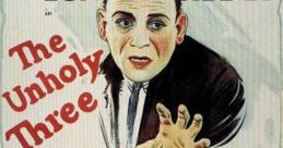 The Unholy Three (1925) A sideshow ventriloquist, a midget, and a strongman form a conspiracy known as "The Unholy Three" and
