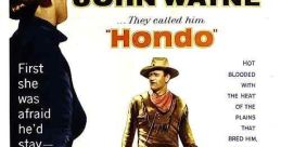 Hondo (1953) Army dispatch rider Hondo Lane discovers a woman and young son living in the midst of warring Apaches and