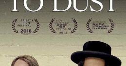 To Dust (2018) Shmuel, a Hasidic cantor in Upstate New York and distraught at the untimely death of his wife, struggles to