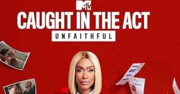 Caught in the Act: Unfaithful (2022)