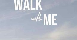 Walk With Me (2021) Walk With Me follows the emotional journey of a young mother who leaves her husband to find her footing