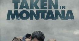 Taken In Montana (2023) When her parents go missing during a family vacation, a teen tries to put the clues together to
