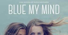 Blue My Mind (2017)