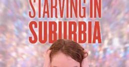 Starving in Suburbia (2014) A 17-year-old dancer joins a "thinspiration" website and devotes herself to the almost