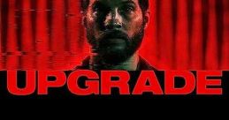 Upgrade (2018) Set in the near-future, technology controls nearly all aspects of life. But when the world of Grey, a