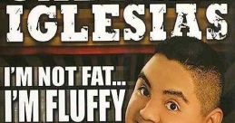 Gabriel Iglesias: I'm Not Fat I'm Fluffy (2009) Gabriel Iglesias returns to the stage in this all-new comedy special where