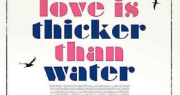Love Is Thicker Than Water (2016)