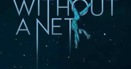 Cirque Du Soleil: Without a Net (2022)