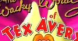 Colorful logo of "The Wacky World of Tex Avery," featuring a cartoon character with a big goofy smile. Fun animation vibes.