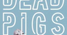 Dead Pigs (2018)